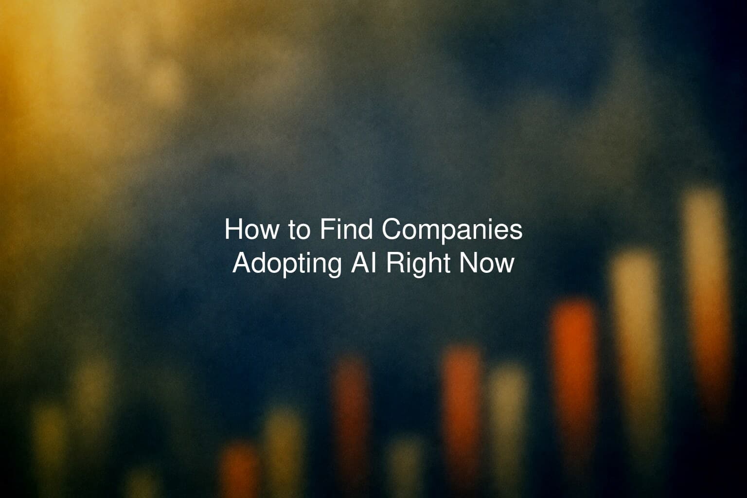 How to Find Companies Adopting AI Right Now